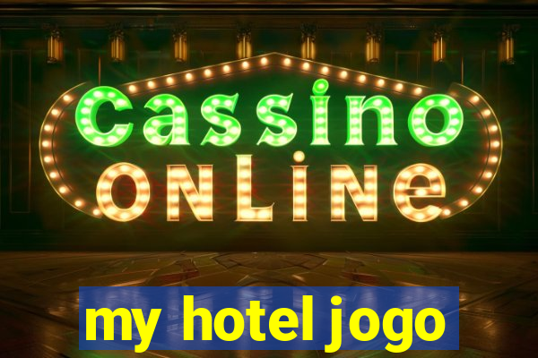 my hotel jogo